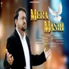 About Mera Masih Song